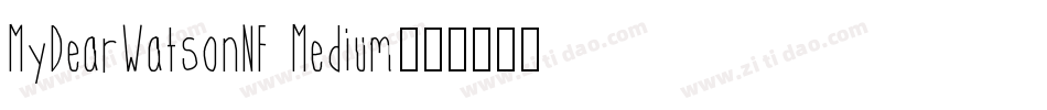 MyDearWatsonNF Medium字体转换